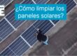 cómo limpiar tus paneles solares